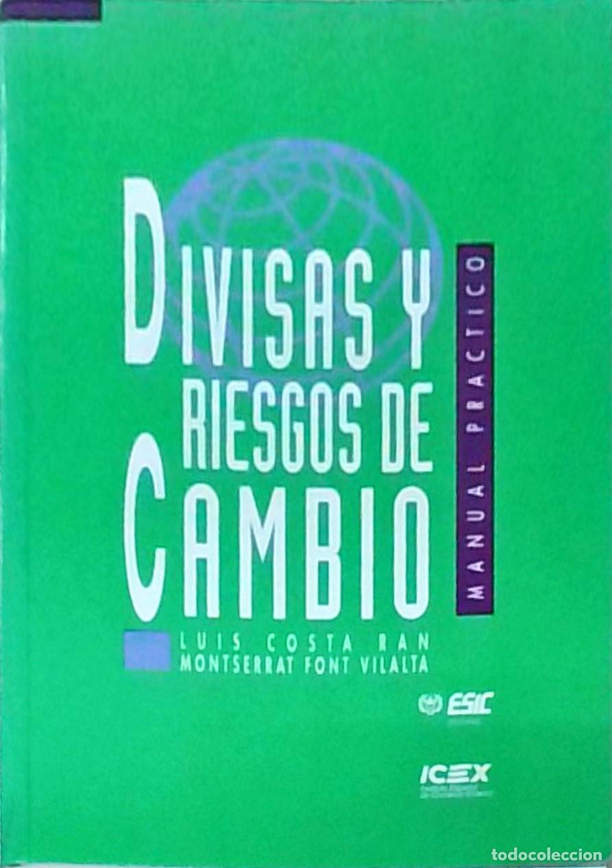 Libri di seconda mano: Divisas y riesgos de cambio - COSTA RAN, Luis y FONT VILALTA, Monserrat y FONT VILALTA, Montserrat: