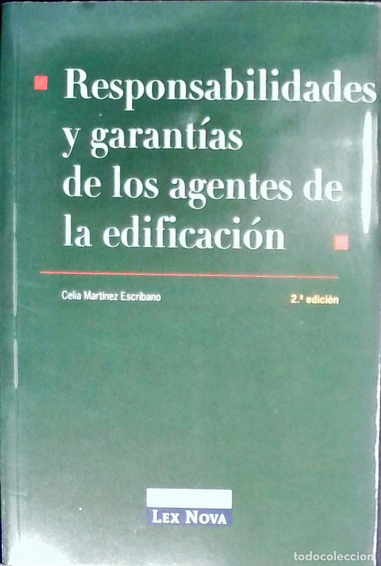 Libros: Responsabilidades y garant&iacute;as de los agentes de la edificaci&oacute;n - Mart&iacute;nez Escribano, Celia: