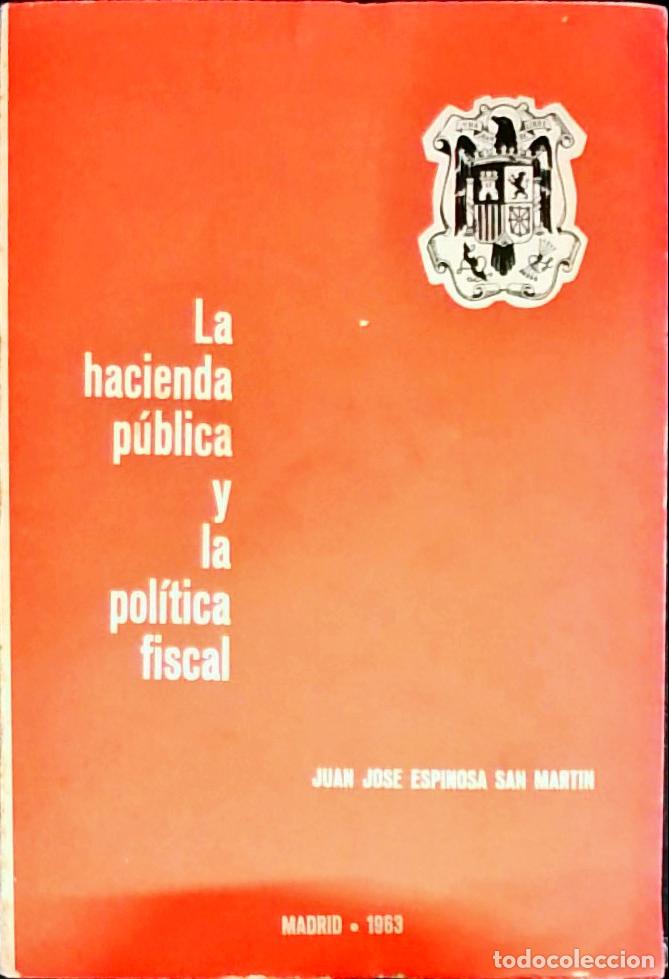 B&uuml;cher: La hacienda p&uacute;blica y la pol&iacute;tica fiscal - Espinosa San Mart&iacute;n, Juan Jos&eacute;: