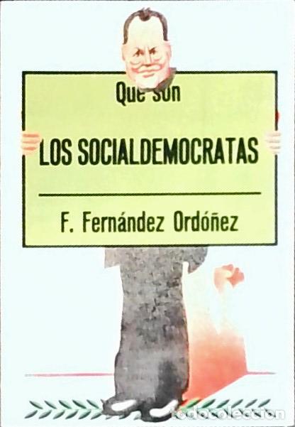 Libros: Qu&eacute; son los Socialdem&oacute;cratas - Fern&aacute;ndez Ord&oacute;&ntilde;ez, Francisco: