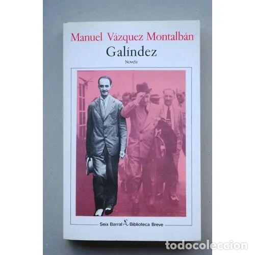 Libros: Galindez - Manuel Vazquez Montalban - Planeta - 1993, 14&ordf; ed. - Biblioteca Breve, N&ordm; 2346
