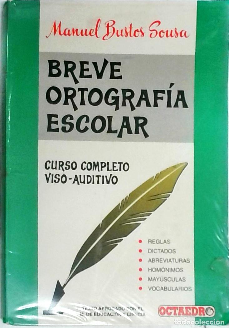 B&uuml;cher: Breve ortograf&iacute;a escolar : tratado completo de ortograf&iacute;a escolar : m&eacute;todo viso-auditivo - Bustos So