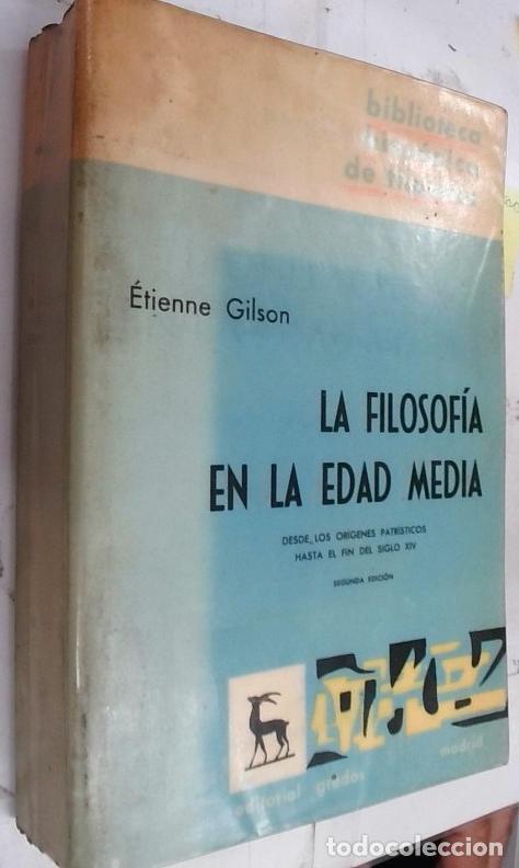 Libri di seconda mano: La filosof&iacute;a en la Edad media. Desde los or&iacute;gines patr&iacute;sticos hasta el fin del siglo XIV - Gilson, E
