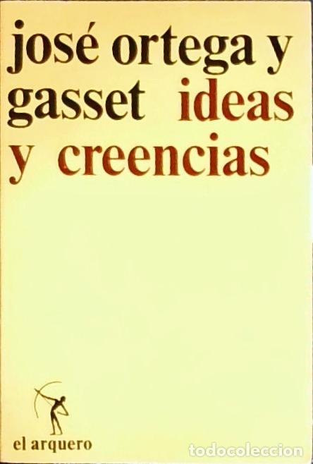 B&uuml;cher: Ideas y creencias y otros ensayos de filosof&iacute;a - Ortega y Gasset, Jos&eacute;: