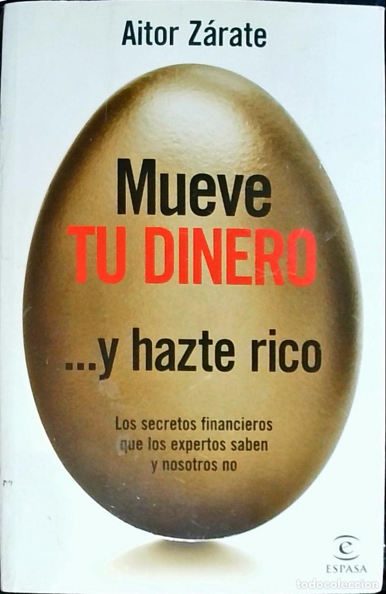 Libri di seconda mano: Mueve tu dinero. Los secretos financieros que los expertos saben y nosotros no - Gonz&aacute;lez de Z&aacute;rate
