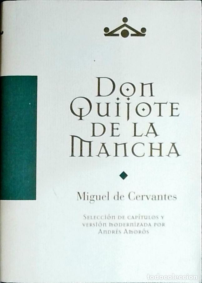books: Don Quijote de la Mancha. Selecci&oacute;n de cap&iacute;tulos y versi&oacute;n modernizada por Andr&eacute;s Amor&oacute;s - Cervantes
