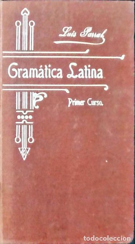 books: Gram&aacute;tica y composici&oacute;n latina. D&eacute;cimatercia edici&oacute;n corregida y mejorada / Tratado de oraciones gra