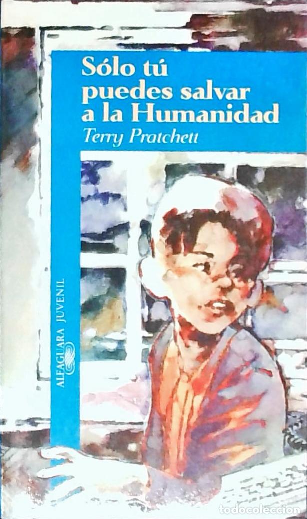 books: S&oacute;lo t&uacute; puedes salvar a la Humanidad - PRATCHETT, Terry: