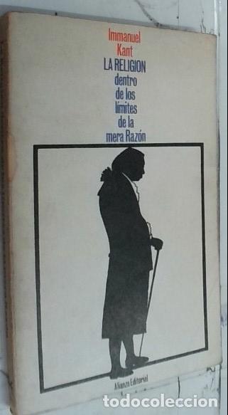 Libri di seconda mano: La religi&oacute;n dentro de los l&iacute;mites de la mera Raz&oacute;n - Kant, Immanuel: