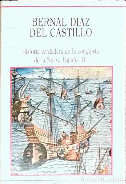 Libros: Historia verdadera conquista Nueva. Tomo II - D&iacute;az del Castillo, Bernal:
