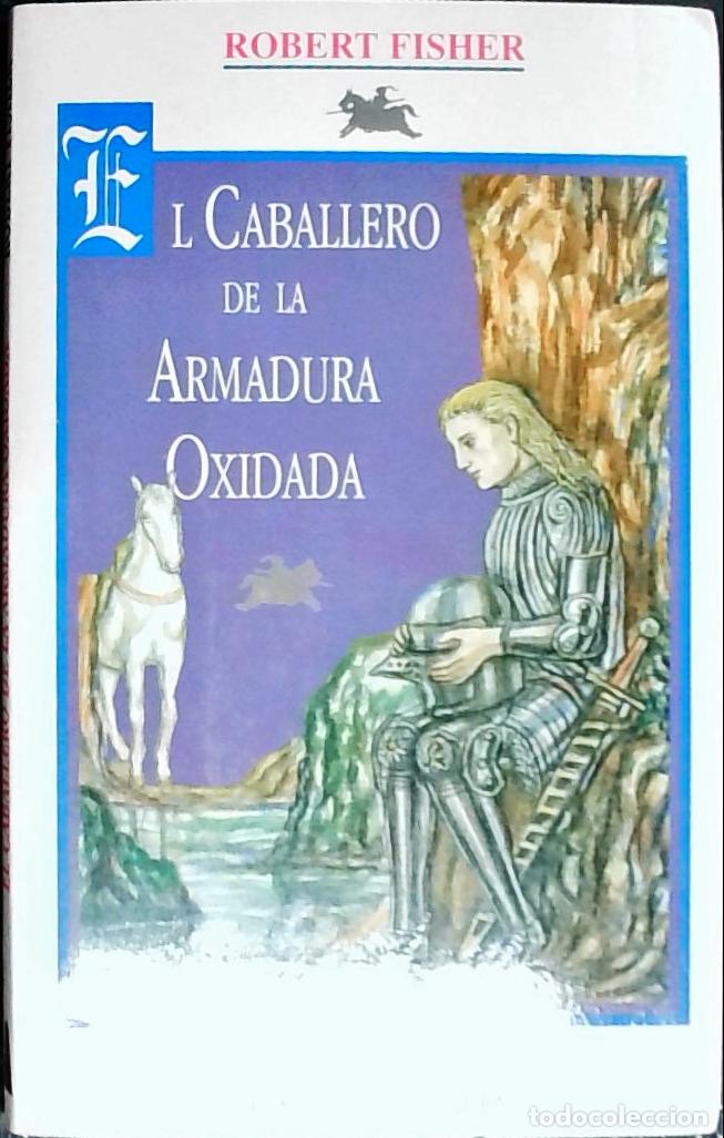 books: El caballero de la armadura oxidada - Fisher, Robert: