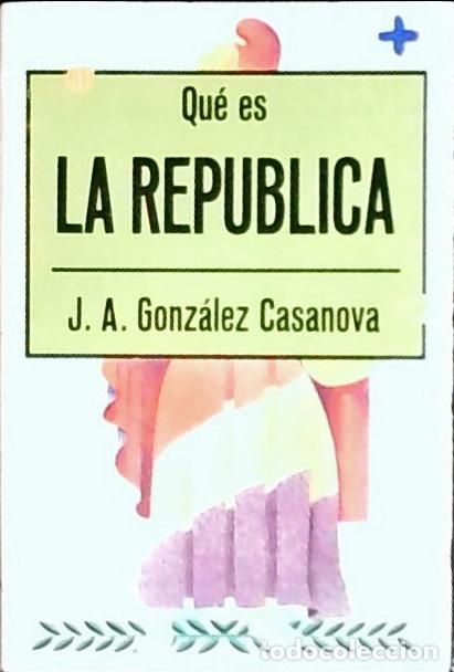 books: Qu&eacute; es la Rep&uacute;blica - Gonz&aacute;lez Casanova, J. A.: