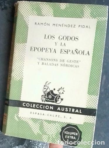 B&uuml;cher: Los godos y la epopeya espa&ntilde;ola. Chansons de geste y Baladas n&oacute;rdiccas - Men&eacute;ndez Pidal, Ram&oacute;n: