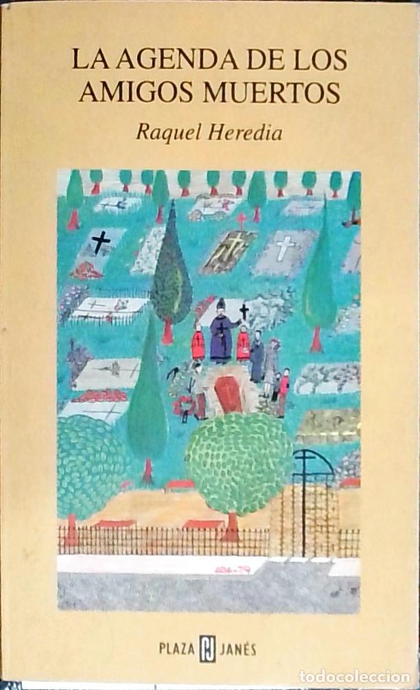 B&uuml;cher: La agenda de los amigos muertos - Heredia, Raquel:
