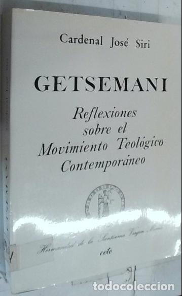 B&uuml;cher: Getsemani. Reflexiones sobre el Movimiento Teol&oacute;gico Contempor&aacute;neo - Siri, Cardenal Jos&eacute;: