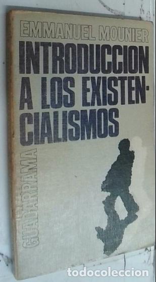 B&uuml;cher: Introducci&oacute;n a los existencialismos - Mounier, Emmanuel: