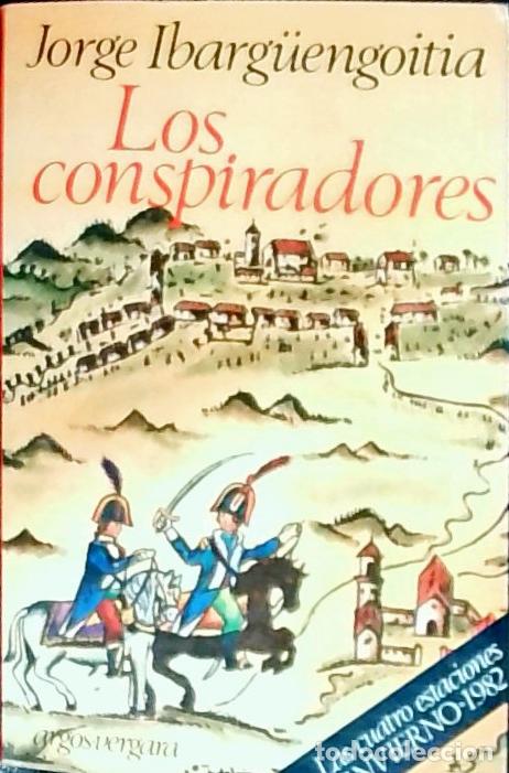 B&uuml;cher: Los conspiradores - Ibarg&uuml;engoitia, Jorge: