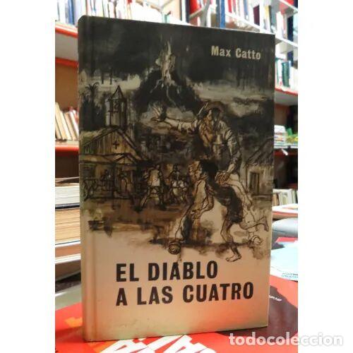 books: EL DIABLO a las CUATRO - MAX CATTO - Sin Especificar