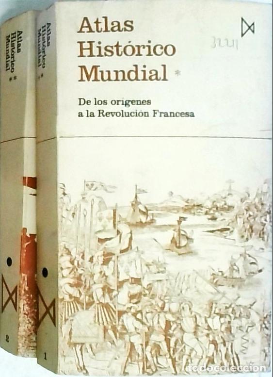 Libros: Atlas Hist&oacute;rico Mundial. Tomo I: De los or&iacute;genes a la revoluci&oacute;n francesa y Tomo II: De la revoluci&oacute;