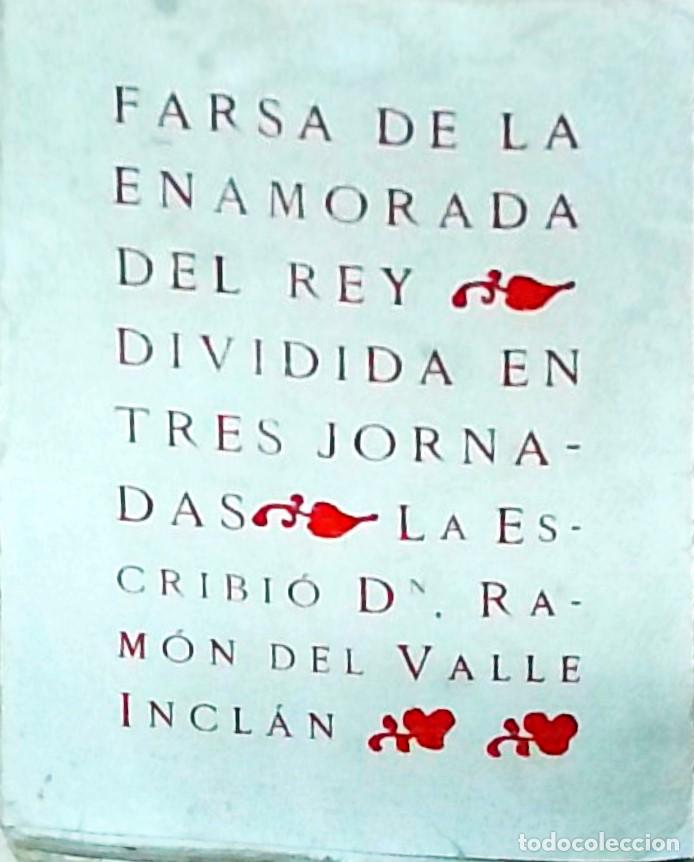 B&uuml;cher: Farsa de la enamorada del Rey. Dividida en tres jornadas. Primera edici&oacute;n - VALLE INCLAN, Ram&oacute;n del: