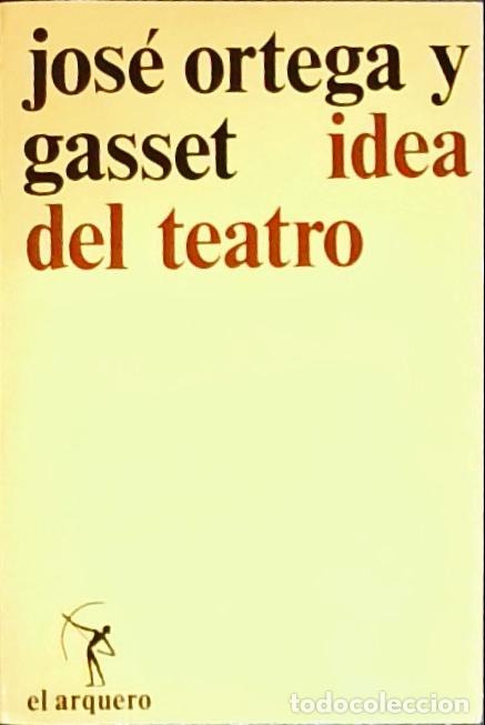 Libri di seconda mano: Idea del teatro - Ortega y Gasset, Jos&eacute;: