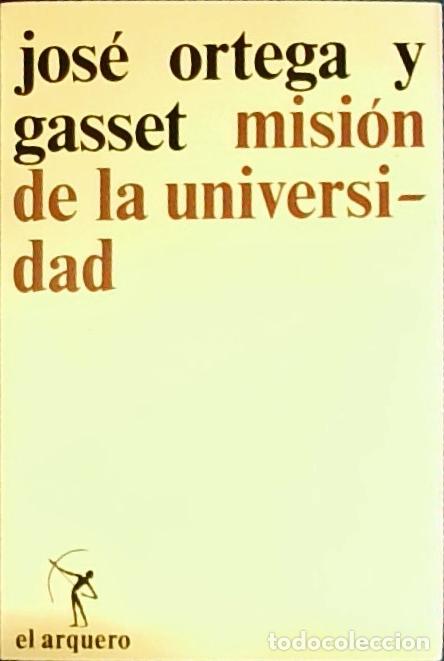 Libros: Misi&oacute;n de la Universidad y otros ensayos afines - Ortega y Gasset, Jos&eacute;: