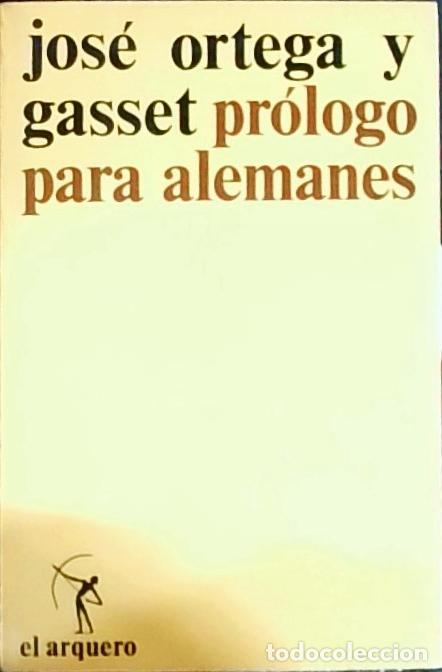 Libri di seconda mano: Pr&oacute;logo para alemanes - Ortega y Gasset, Jos&eacute;: