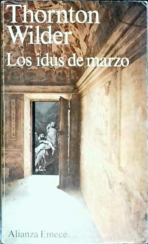 B&uuml;cher: Los idus de marzo - WILDER, Thornton:
