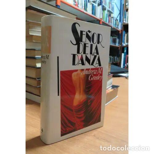 Libros: SE&Ntilde;OR de la DANZA - ANDREW M. GREELEY - Sin Especificar - Foto 1