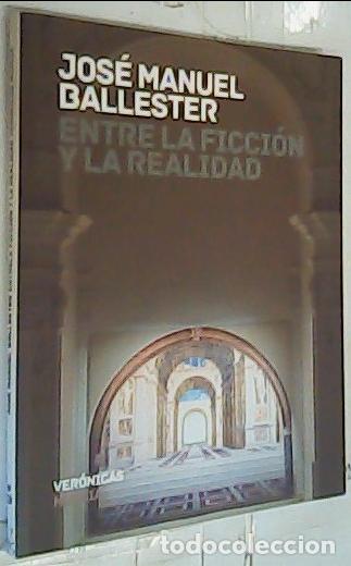 B&uuml;cher: Entre la ficci&oacute;n y la realidad - Ballester, Jos&eacute; Manuel: