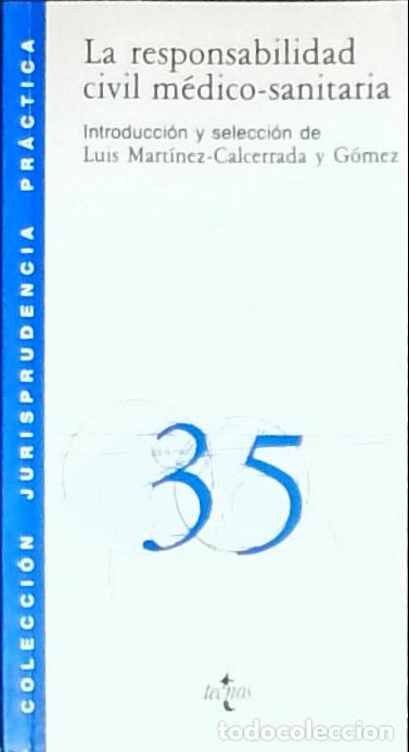 B&uuml;cher: La responsabilidad civil m&eacute;dico-sanitaria - Mart&iacute;nez Calcerrada y G&oacute;mez, Luis: