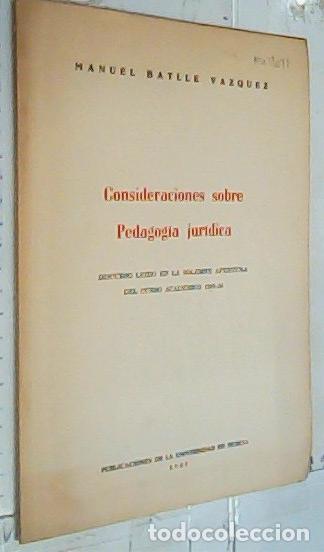 Libros: Consideraciones sobre Pedagog&iacute;a jur&iacute;dica. Discurso le&iacute;do en la solemne apertura del Curso Acad&eacute;mico