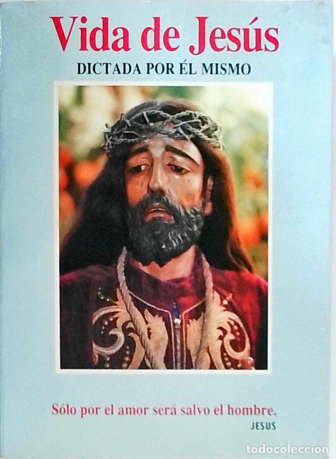 Libros: Vida de Jes&uacute;s : dictada por &eacute;l mismo - Reubalti, Ovidio: