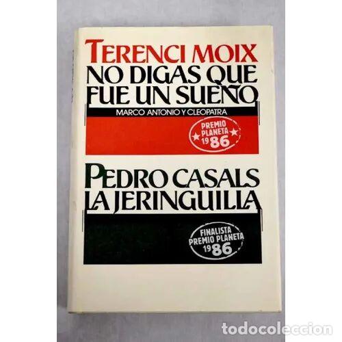 Libros: NO DIGAS QUE FUE UN SUE&Ntilde;O - la JERINGUILLA - MOIX, TERENCI - CASALS, PEDRO - Sin Especificar