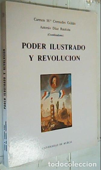 Libri di seconda mano: Poder ilustrado y revoluci&oacute;n - Cremades Gri&ntilde;&aacute;n, Carmen M. y D&iacute;az Bautista, Antonio: