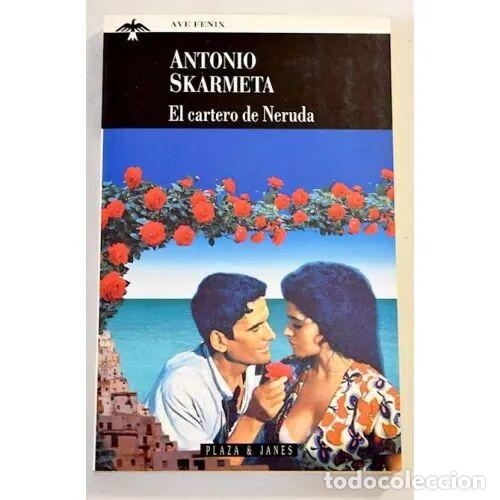 B&uuml;cher: Cartero de Neruda Jet - Antonio Sk&aacute;rmeta - Planeta - 2000, 1&ordf; ed. - El Ave F&eacute;nix, N&ordm; 236