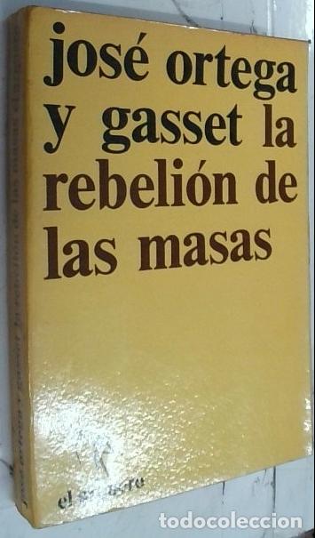 B&uuml;cher: La rebelion de las masas - Ortega Y Gasset, Jos&eacute;: