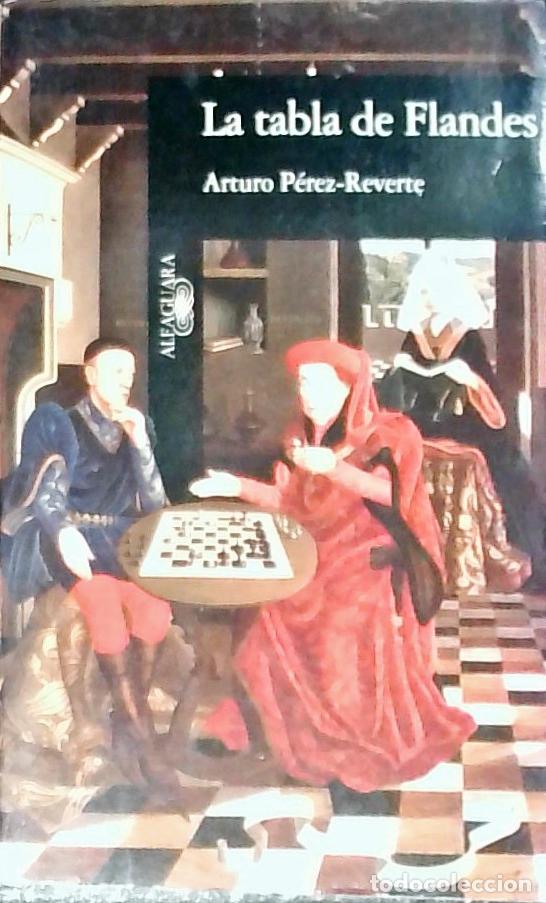B&uuml;cher: La tabla de Flandes - P&eacute;rez Reverte, Arturo: