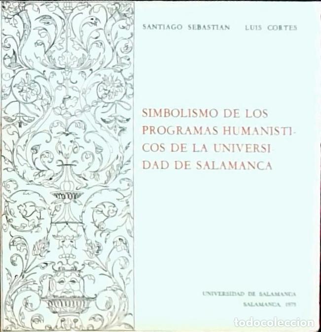 B&uuml;cher: Simbolismo de los programas humanisticos de la Universidad de Salamanca - Sebasti&aacute;n, Santiago y Cort