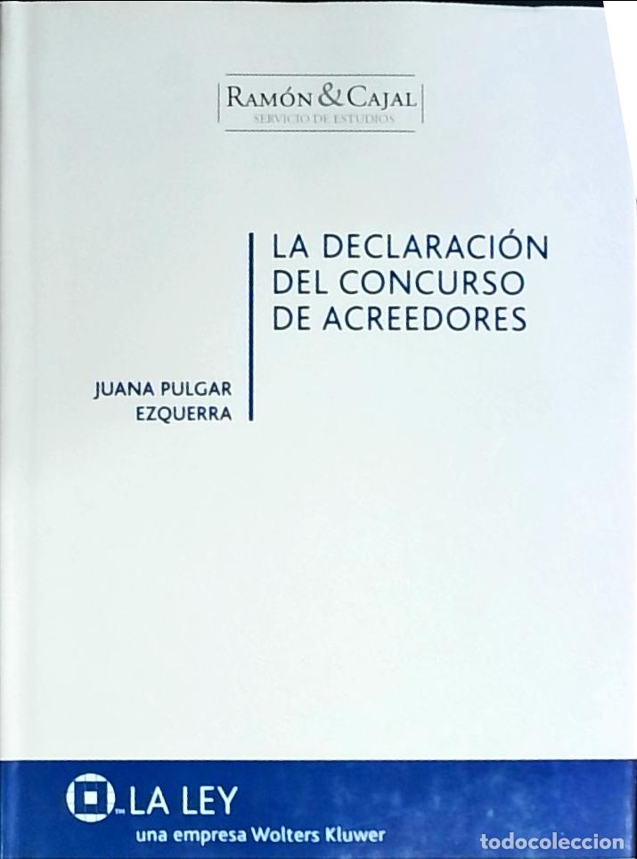 Libros: La declaraci&oacute;n del concurso de acreedores - Pulgar Ezquerra, Juana: