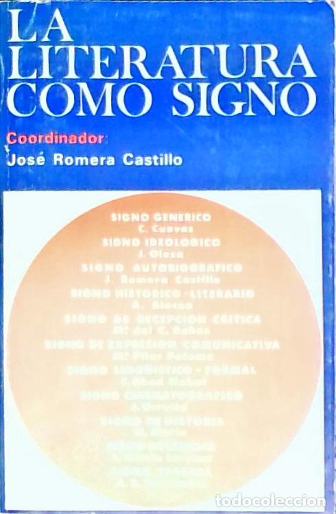 Livres: La literatura como signo. Coordinador&hellip; - Romera Castillo, Jos&eacute;: