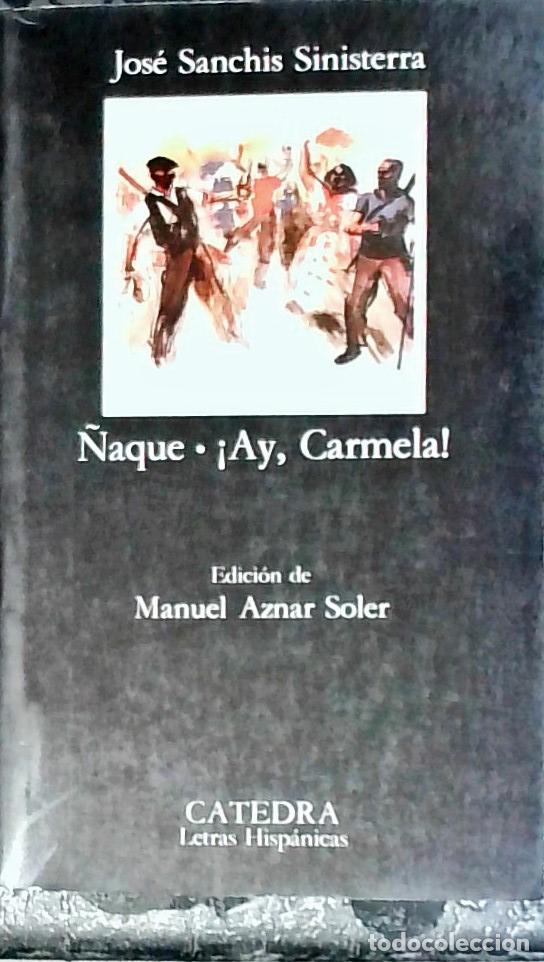 Livros em segunda m&atilde;o: &Ntilde;aque o de piojos y actores. Ay Carmela. 3&ordf; edici&oacute;n - SANCHIS SINISTERRA, Jos&eacute;: