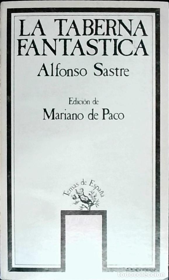 Livros em segunda m&atilde;o: La taberna fant&aacute;stica. Edici&oacute;n de Mariano de Paco - SASTRE, Alfonso: