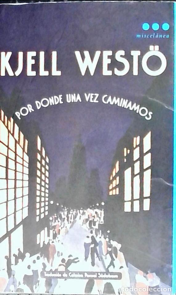 Livros em segunda m&atilde;o: Por donde una vez caminamos. Novela sobre una ciudad y sobre nuestras ansias de crecer m&aacute;s alto que