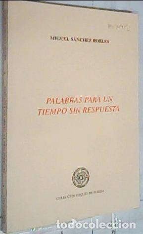 books: Palabras para un tiempo sin respuesta - S&aacute;nchez Robles, Miguel: