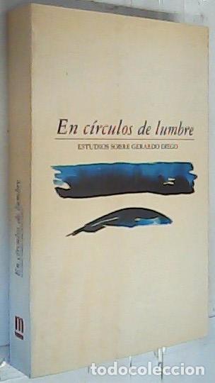 B&uuml;cher: En c&iacute;rculos de lumbre. Estudios sobre Gerardo Diego. Edici&oacute;n de? - D&iacute;ez de Revenga Torres, Francisco