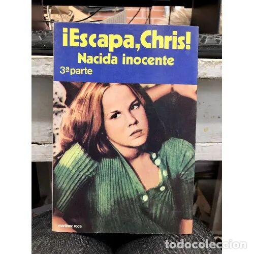 books: Escapa, Chris!: Nacida inocente 3&ordf; parte - Hurwood-di Pego - Booket - 1980, 1&ordf; ed. - Fontana Joven