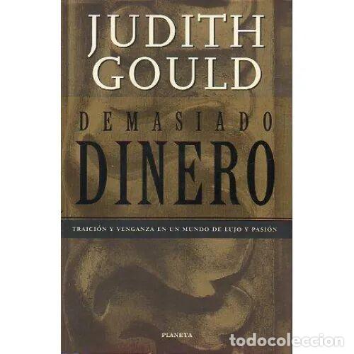 books: DEMASIADO DINERO - JUDITH GOULD - Sin Especificar