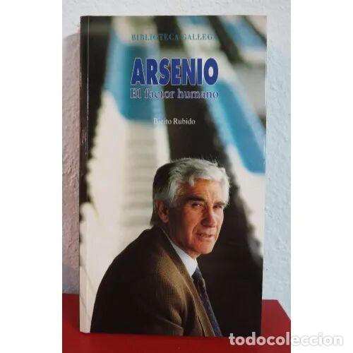 Libri di seconda mano: ARSENIO. EL FACTOR HUMANO - BIETO RUBIDO - Sin Especificar