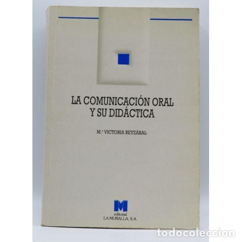 Livres: La Comunicaci&oacute;n Oral y Su Did&aacute;ctica - Reyz&aacute;bal Rodr&iacute;guez, Casanova - 8 - 1993, 8&ordf; ed. - Aula Abierta